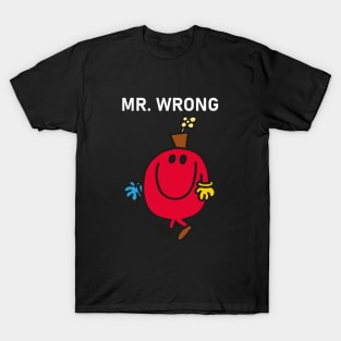 MR. WRONG T-Shirt